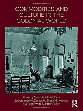 portada Commodities and Culture in the Colonial World (Intersections: Colonial and Postcolonial Histories)