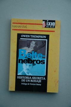 portada Beltenebros : historia secreta de un rodaje / Owen Thompson ; prólogo de Terence Stamp (in Spanish)