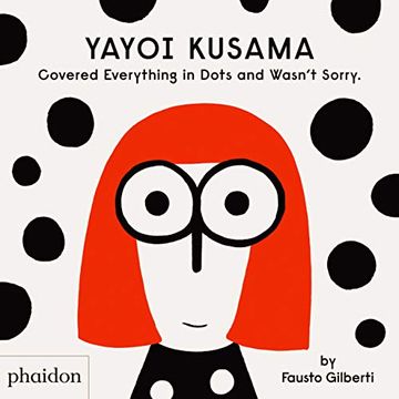 portada Yayoi Kusama Covered Everything in Dots and Wasn't Sorry. (en Inglés)