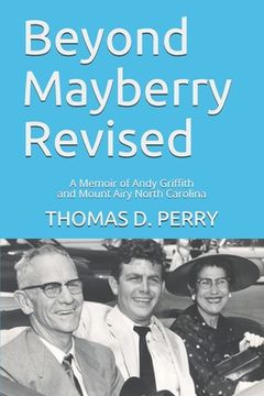 portada Beyond Mayberry Revised: A Memoir of Andy Griffith and Mount Airy North Carolina (in English)