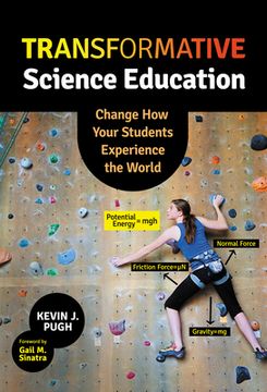 portada Transformative Science Education: Change How Your Students Experience the World (en Inglés)