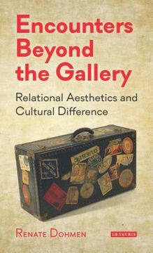 portada Encounters Beyond the Gallery: Relational Aesthetics and Cultural Difference (en Inglés)