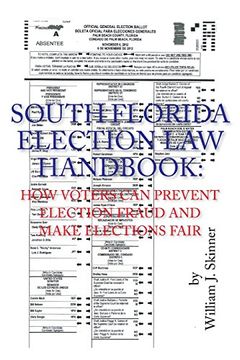 portada South Florida Election Law Handbook: How Voters Can Prevent Election Fraud and Make Elections Fair