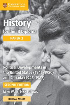 portada History for the ib Diploma Paper 3 Political Developments in the United States (1945-1980) and Canada (1945-1982) With Cambridge Elevate Edition 