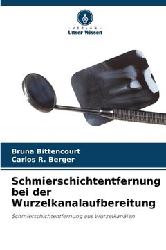 portada Schmierschichtentfernung bei der Wurzelkanalaufbereitung (en Alemán)
