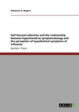 portada self-focused attention and the relationship between hypochondriac symptomatology and the perception of hypothetical symptoms of influenza