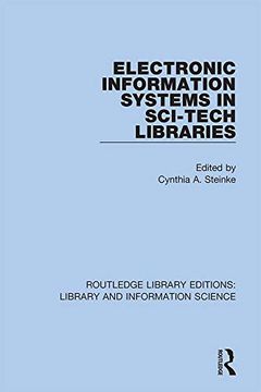 portada Electronic Information Systems in Sci-Tech Libraries (Routledge Library Editions: Library and Information Science) (en Inglés)
