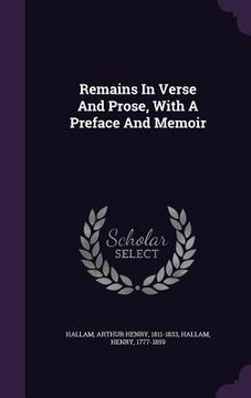 portada Remains In Verse And Prose, With A Preface And Memoir (en Inglés)