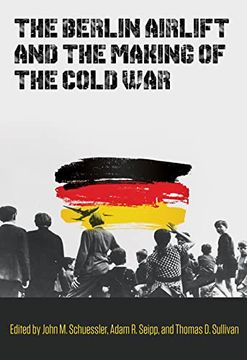 portada The Berlin Airlift and the Making of the Cold War: Volume 173 (in English)