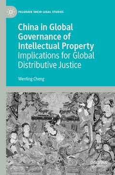 portada China in Global Governance of Intellectual Property: Implications for Global Distributive Justice