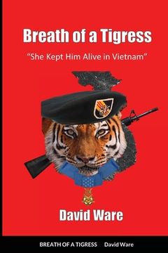 portada Breath of a Tigress: She Kept Him Alive in Vietnam