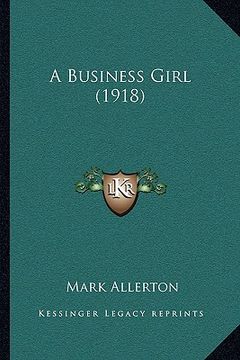portada a business girl (1918) a business girl (1918) (en Inglés)