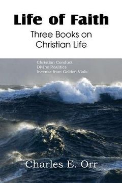 portada life of faith three books on christian life (en Inglés)