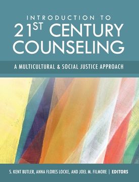 portada Introduction to 21st Century Counseling: A Multicultural and Social Justice Approach (in English)