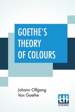 portada Goethe'S Theory of Colours: Translated From the German With Notes by Charles Lock Eastlake 