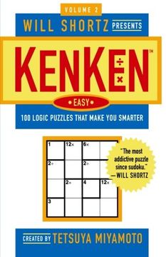 portada Will Shortz Presents Kenken Easy Volume 2: 100 Logic Puzzles That Make you Smarter (en Inglés)