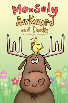 portada Moosely Awkward and Ducky (en Inglés)