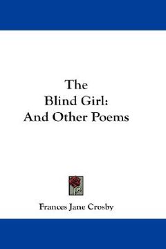 portada the blind girl: and other poems (en Inglés)