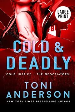 portada Cold & Deadly: Large Print (Cold Justice(R) - the Negotiators: Large Print) (in English)