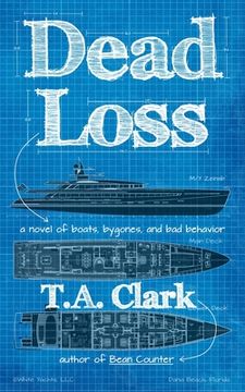 portada Dead Loss: a novel of boats, bygones, and bad behavior (en Inglés)