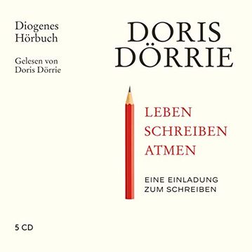 Leben, Schreiben, Atmen: Eine Einladung zum Schreiben (Diogenes Hörbuch) (en Alemán)
