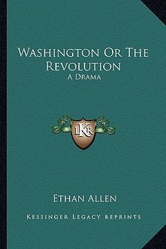 portada washington or the revolution: a drama (en Inglés)