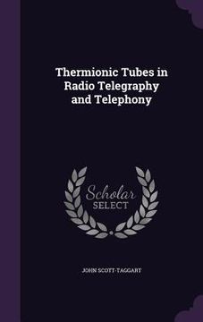 portada Thermionic Tubes in Radio Telegraphy and Telephony