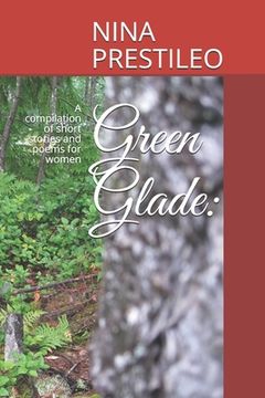 portada Green Glade: : A compilation of short stories and poems for women (en Inglés)