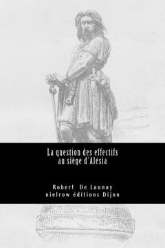 portada La Question des Effectifs au Siège D'alésia (en Francés)