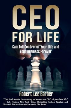 portada CEO for Life: Gain Full Control of Your Life and Your Business Forever