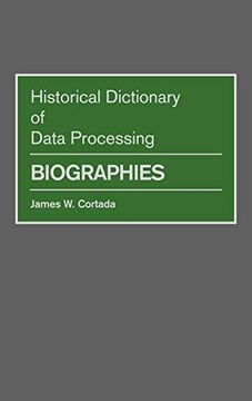 portada Historical Dictionary of Data Processing: Biographies (in English)