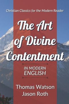 portada The Art of Divine Contentment: In Modern English (en Inglés)