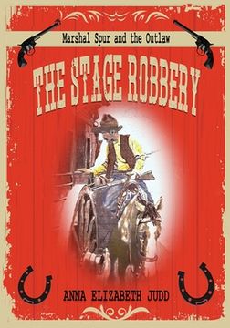 portada The Stage Robbery: Marshal Spur and the Outlaw