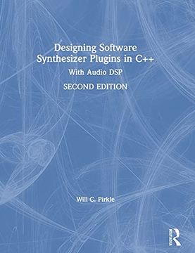 portada Designing Software Synthesizer Plugins in C++: With Audio dsp (en Inglés)