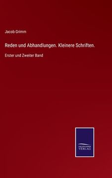 portada Reden und Abhandlungen. Kleinere Schriften.: Erster und Zweiter Band (en Alemán)