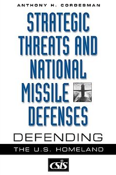 portada strategic threats and national missile defenses: defending the u.s. homeland (en Inglés)