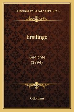 portada Erstlinge: Gedichte (1894) (en Alemán)