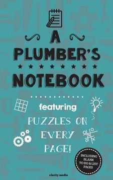 portada A Plumber's Notebook: Featuring 100 puzzles