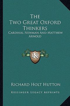 portada the two great oxford thinkers: cardinal newman and matthew arnold