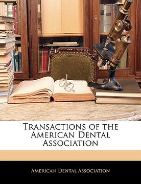 portada transactions of the american dental association (en Inglés)