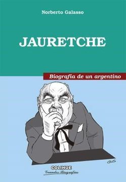 portada Jauretche Biograf? A de un Argentino (in Spanish)