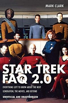 portada Star Trek faq 2. 0 (Unofficial and Unauthorized): Everything Left to Know About the Next Generation, the Movies, and Beyond 