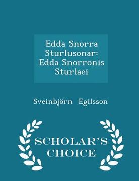 portada Edda Snorra Sturlusonar: Edda Snorronis Sturlaei - Scholar's Choice Edition (en Inglés)