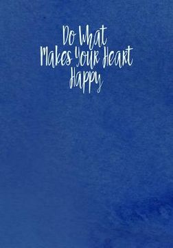portada Do What Makes Your Heart Happy (en Inglés)