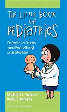 portada The Little Book of Pediatrics: Infants to Teens and Everything In Between