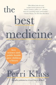 portada The Best Medicine: How Science and Public Health Gave Children a Future (in English)