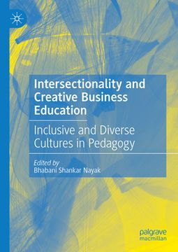 portada Intersectionality and Creative Business Education: Inclusive and Diverse Cultures in Pedagogy (in English)