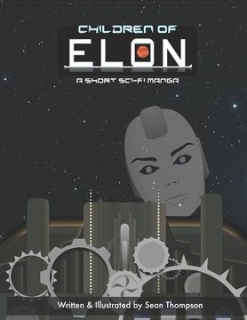 Children of ELON: A Short Sci-Fi Manga (en Inglés)