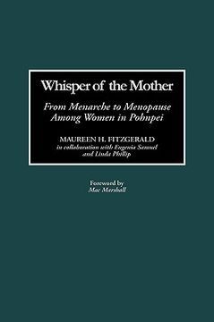 portada whisper of the mother: from menarche to menopause among women in pohnpei (en Inglés)