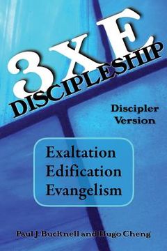 portada 3xE Discipleship-Discipler Version: Exaltation, Edification, Evangelism (en Inglés)